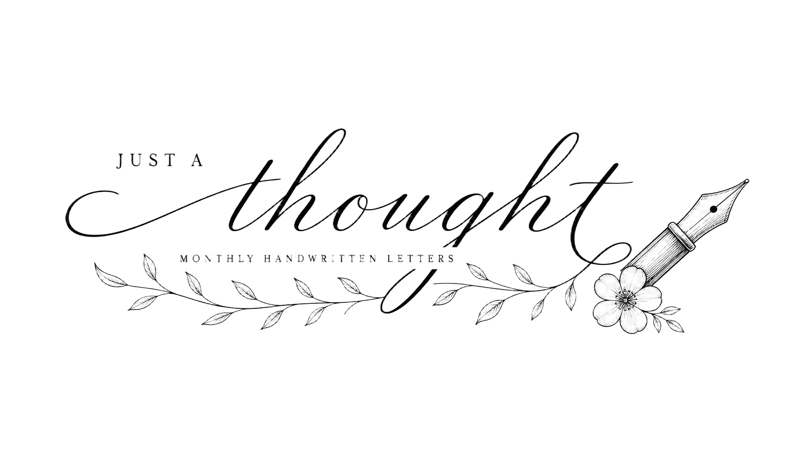 just a thought — monthly handwritten letters